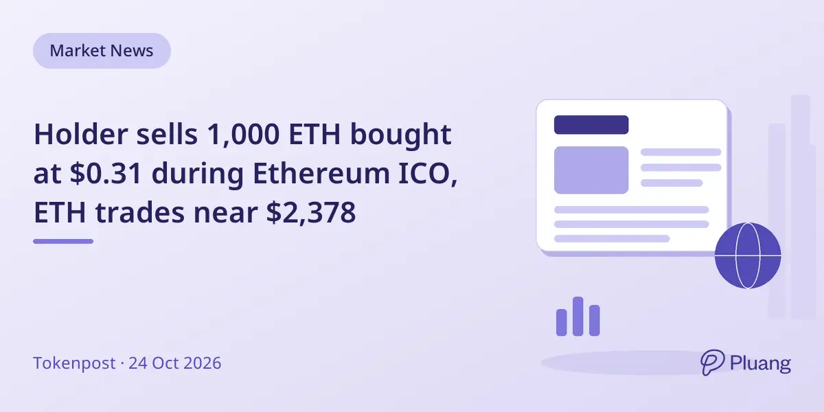 Holder sells 1,000 ETH bought at $0.31 during Ethereum ICO, ETH trades near $2,378