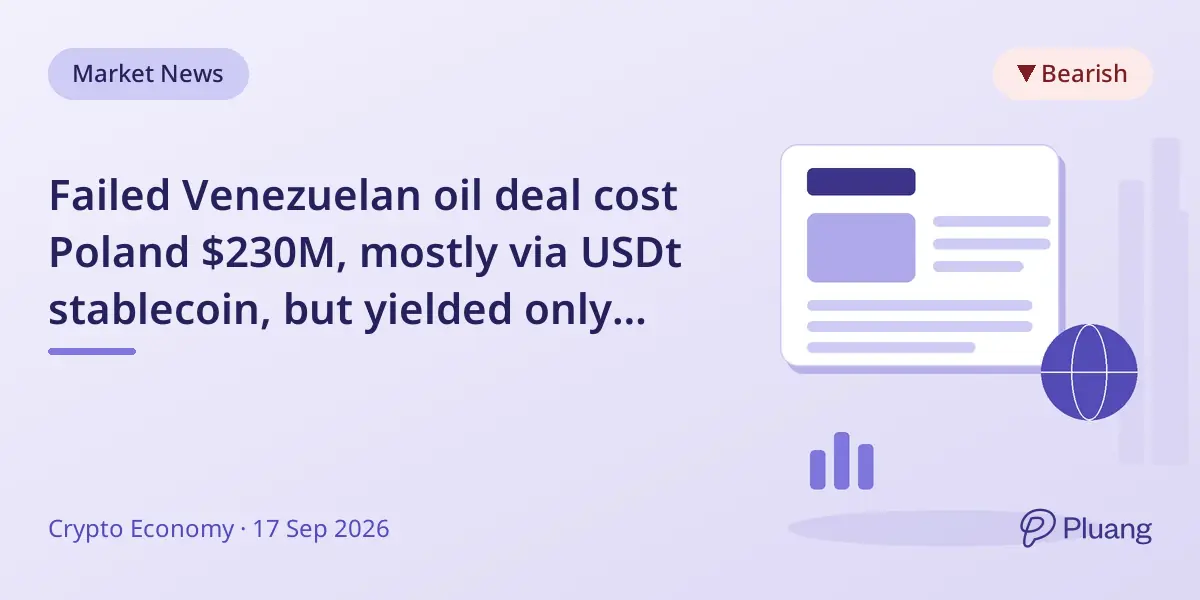 Failed Venezuelan oil deal cost Poland $230M, mostly via USDt stablecoin, but yielded only $29M in oil.