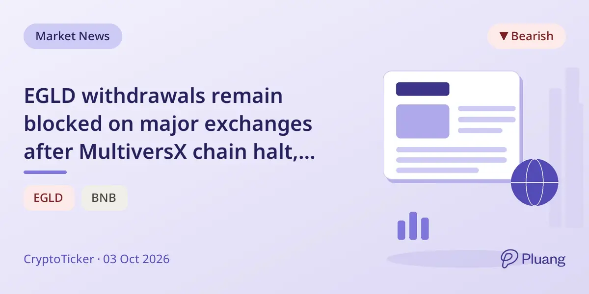 EGLD withdrawals remain blocked on major exchanges after MultiversX chain halt, risking liquidity and trading.