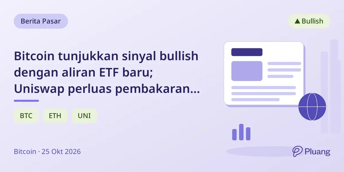 Bitcoin tunjukkan sinyal bullish dengan aliran ETF baru; Uniswap perluas pembakaran UNI dengan likuiditas DEX rival.