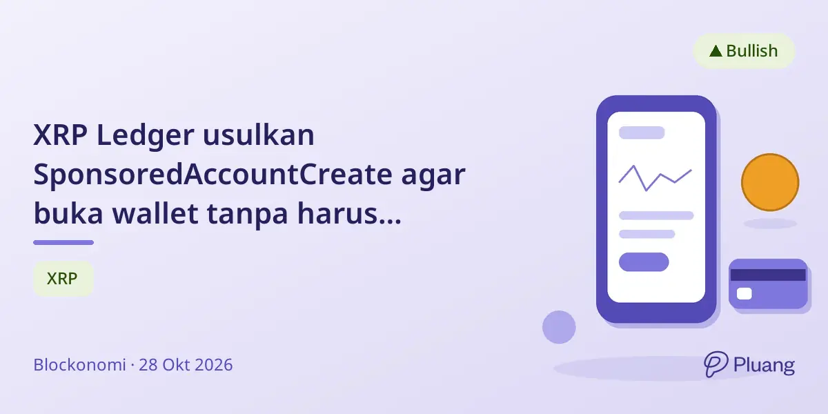 XRP Ledger usulkan SponsoredAccountCreate agar buka wallet tanpa harus pegang XRP.
