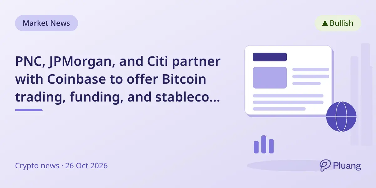 PNC, JPMorgan, and Citi partner with Coinbase to offer Bitcoin trading, funding, and stablecoin payments.