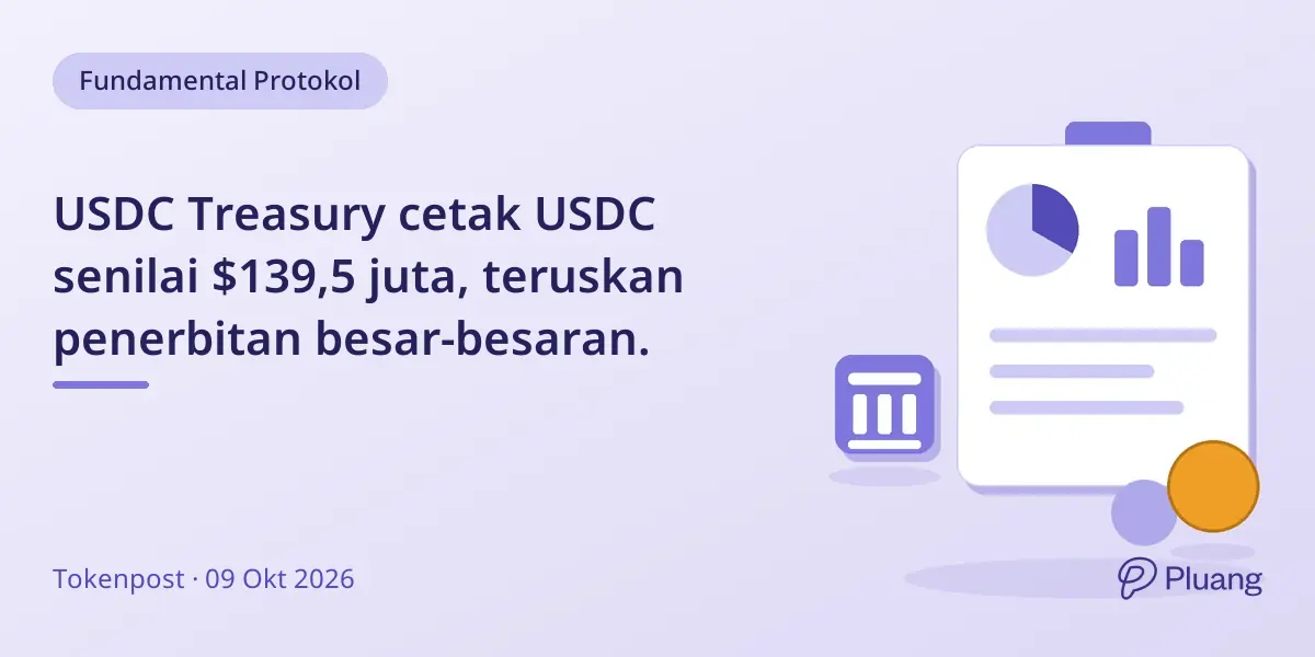 USDC Treasury cetak USDC senilai $139,5 juta, teruskan penerbitan besar-besaran.
