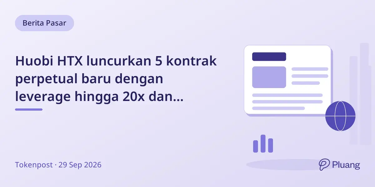 Huobi HTX luncurkan 5 kontrak perpetual baru dengan leverage hingga 20x dan adakan kontes trading.