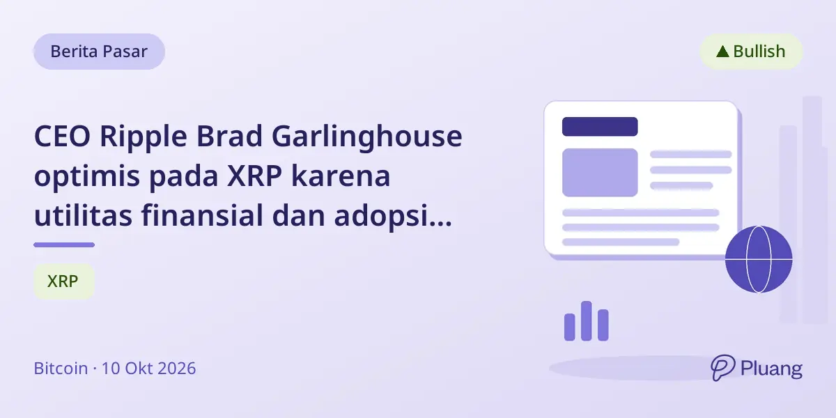 CEO Ripple Brad Garlinghouse optimis pada XRP karena utilitas finansial dan adopsi institusional yang meningkat.