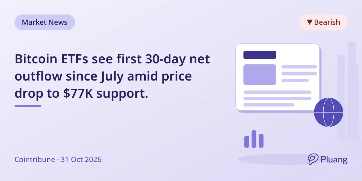 Bitcoin ETFs see first 30-day net outflow since July amid price drop to $77K support.