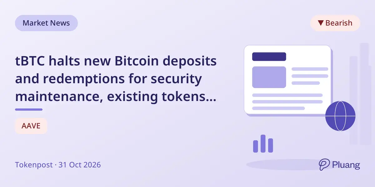 tBTC halts new Bitcoin deposits and redemptions for security maintenance, existing tokens remain usable.