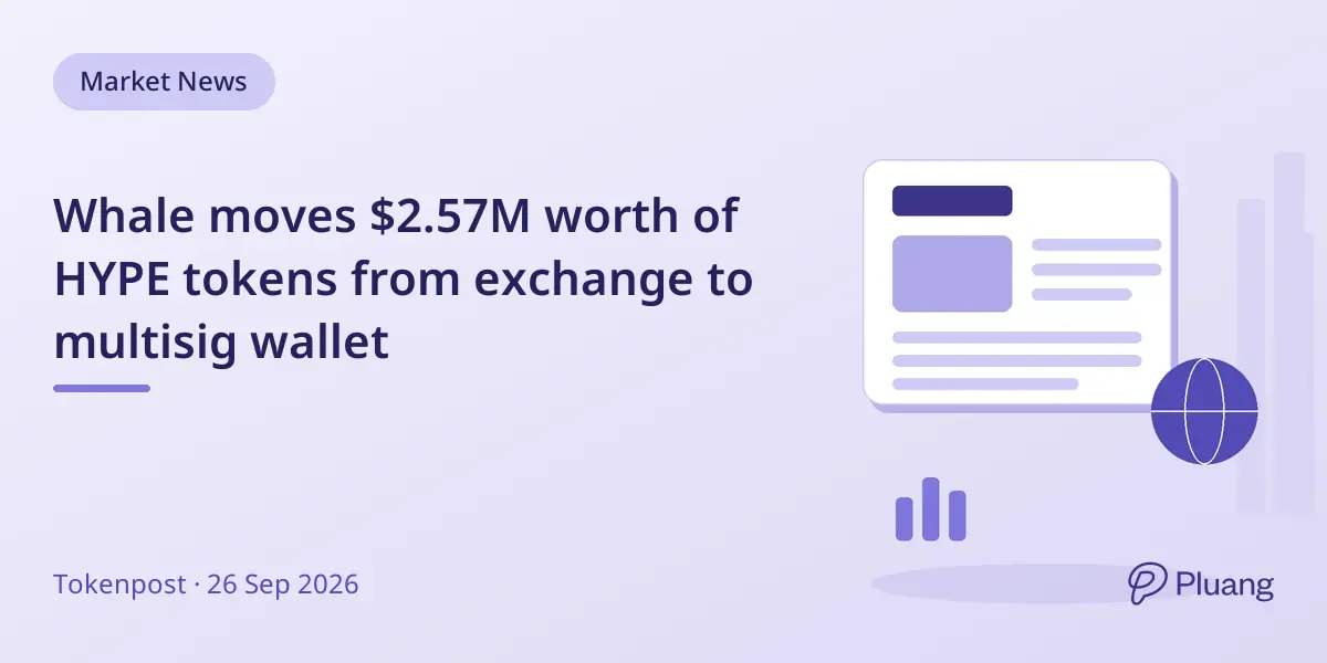 Whale moves $2.57M worth of HYPE tokens from exchange to multisig wallet