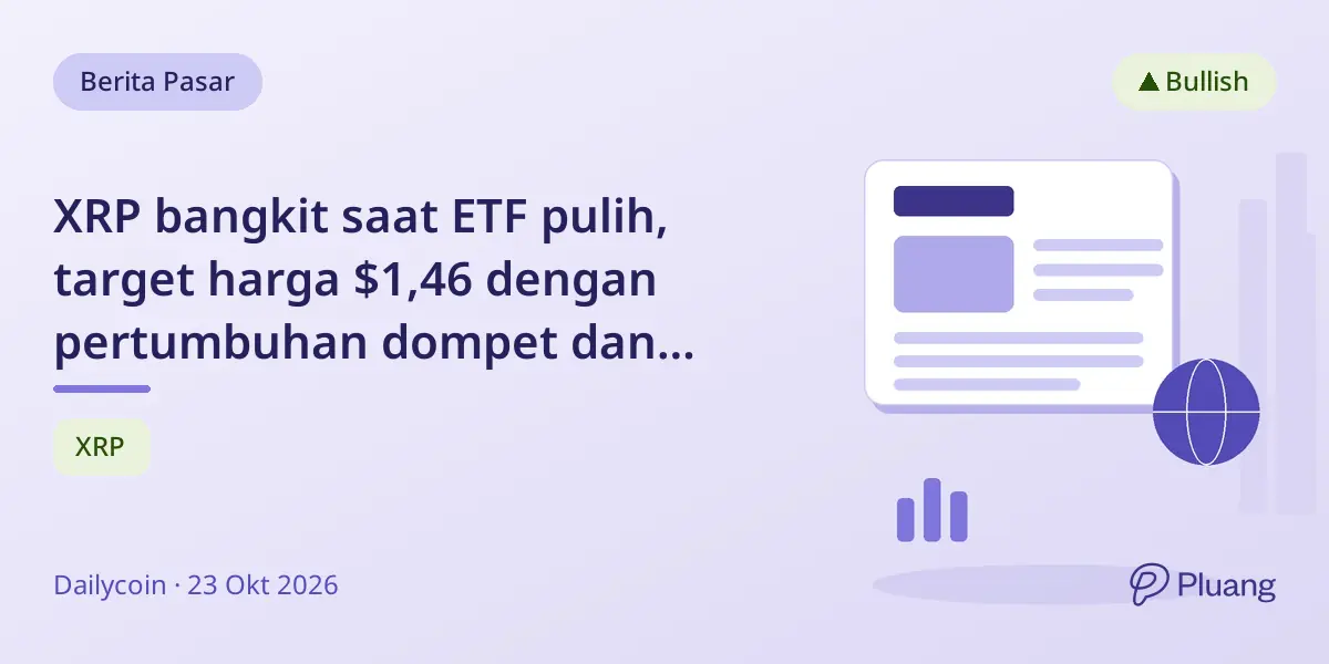 XRP bangkit saat ETF pulih, target harga $1,46 dengan pertumbuhan dompet dan minat beli meningkat.
