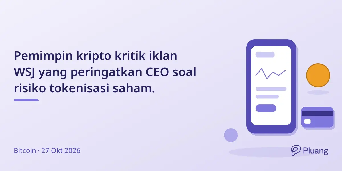 Pemimpin kripto kritik iklan WSJ yang peringatkan CEO soal risiko tokenisasi saham.
