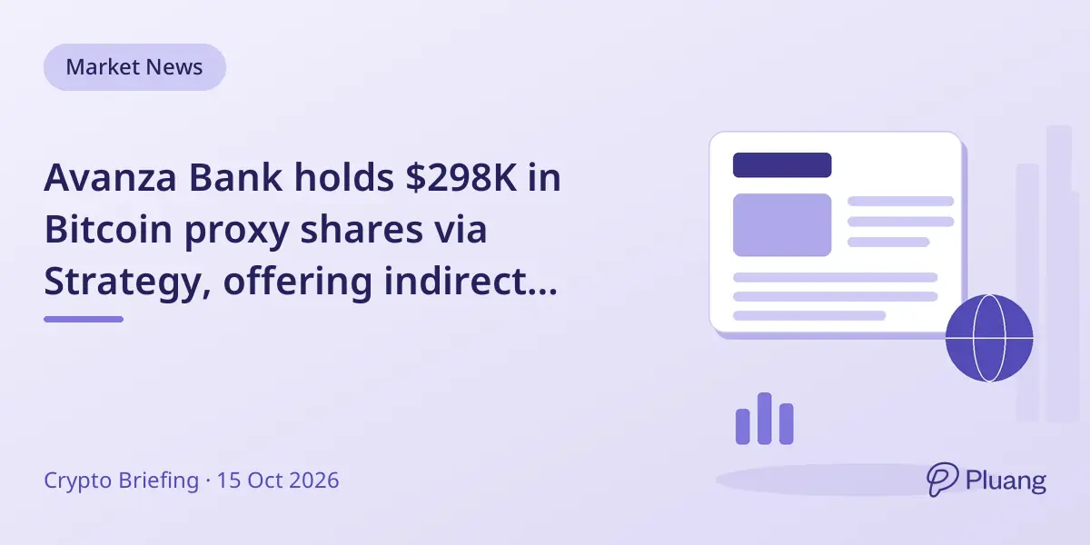 Avanza Bank holds $298K in Bitcoin proxy shares via Strategy, offering indirect crypto exposure to Swedish investors.