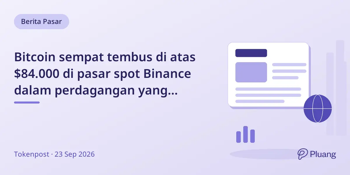 Bitcoin sempat tembus di atas $84.000 di pasar spot Binance dalam perdagangan yang fluktuatif