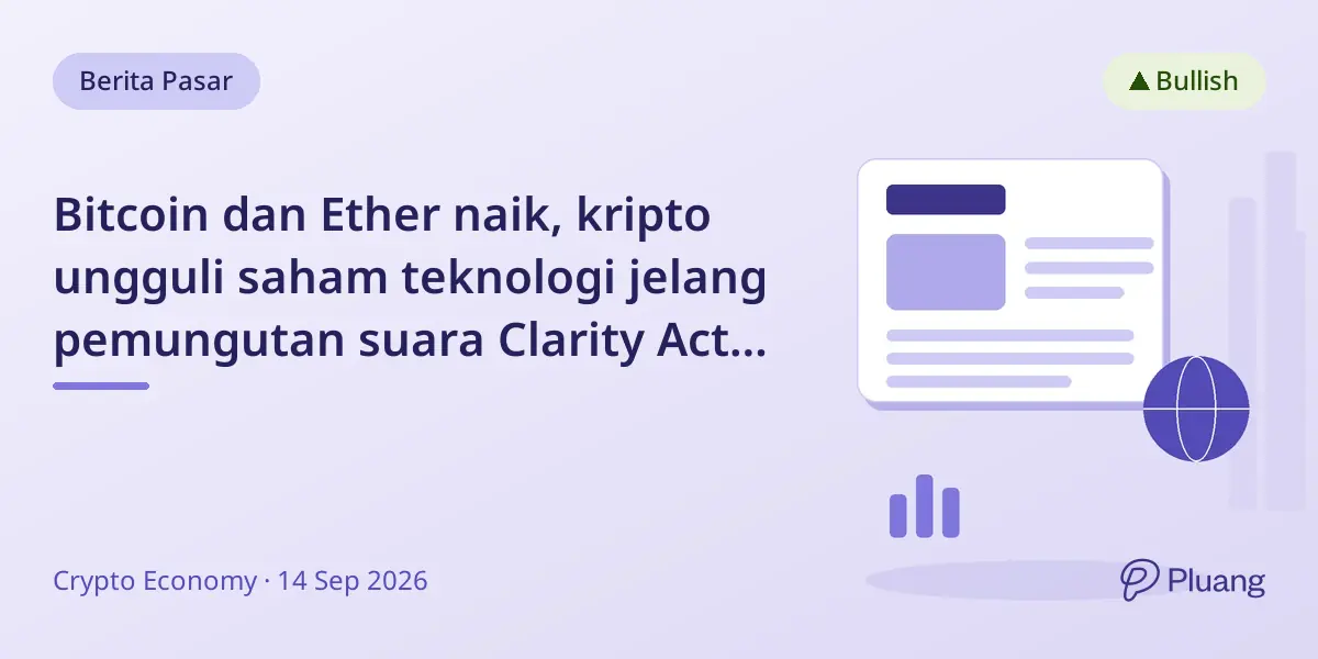 Bitcoin dan Ether naik, kripto ungguli saham teknologi jelang pemungutan suara Clarity Act di Senat
