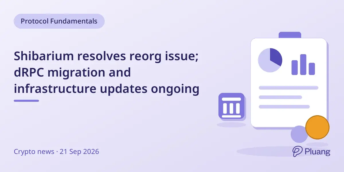 Shibarium resolves reorg issue; dRPC migration and infrastructure updates ongoing