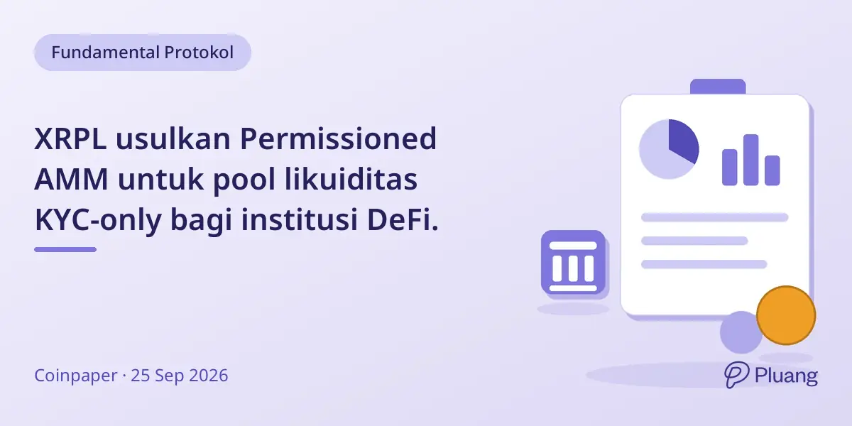 XRPL usulkan Permissioned AMM untuk pool likuiditas KYC-only bagi institusi DeFi.