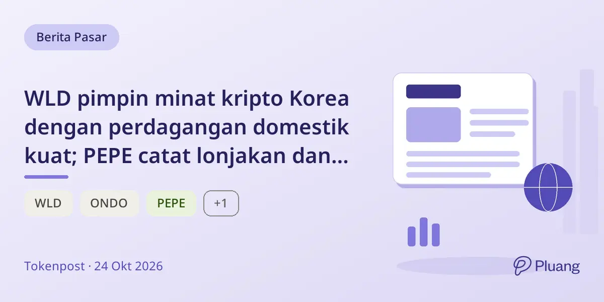 WLD pimpin minat kripto Korea dengan perdagangan domestik kuat; PEPE catat lonjakan dan kenaikan harga terbesar.