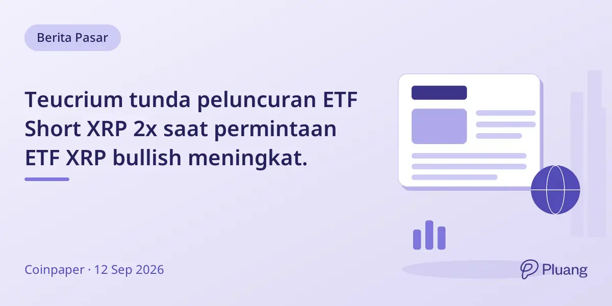 Teucrium tunda peluncuran ETF Short XRP 2x saat permintaan ETF XRP bullish meningkat.