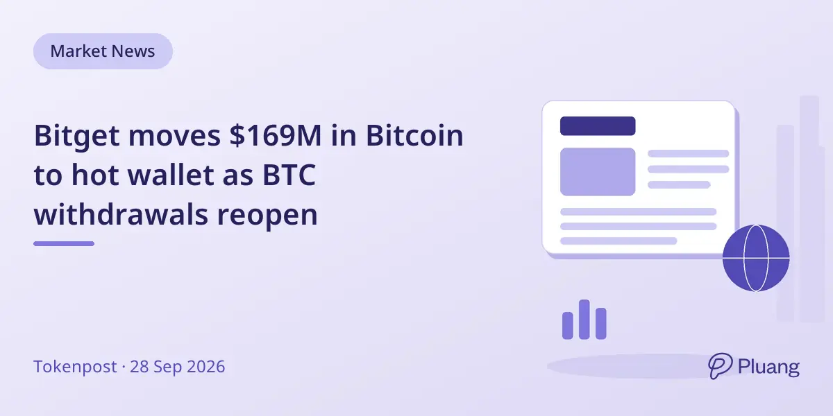 Bitget moves $169M in Bitcoin to hot wallet as BTC withdrawals reopen