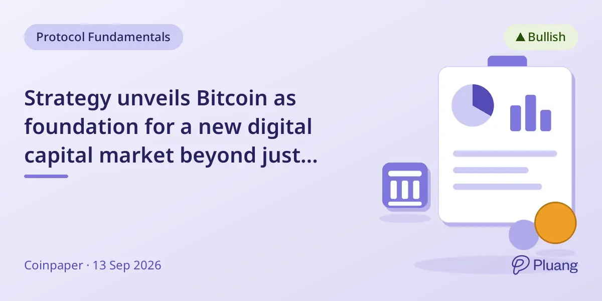 Strategy unveils Bitcoin as foundation for a new digital capital market beyond just holding BTC.