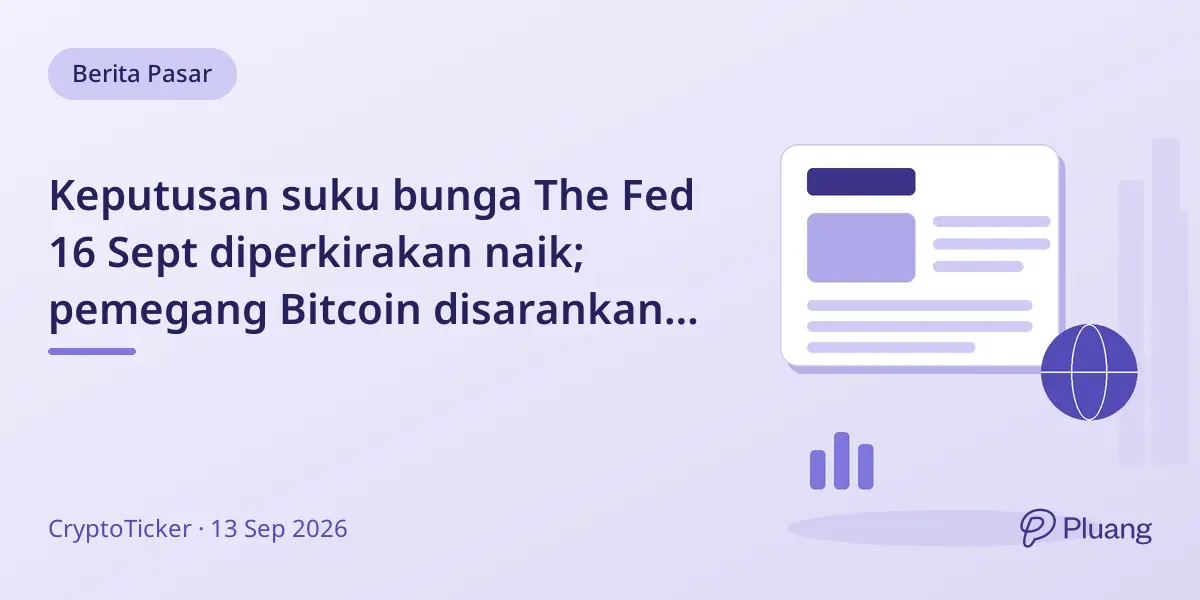 Keputusan suku bunga The Fed 16 Sept diperkirakan naik; pemegang Bitcoin disarankan tetap jalankan rencana dan cek pinjaman kripto.