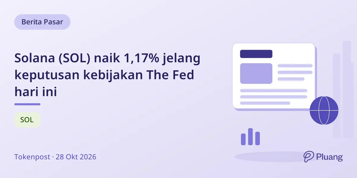 Solana (SOL) naik 1,17% jelang keputusan kebijakan The Fed hari ini