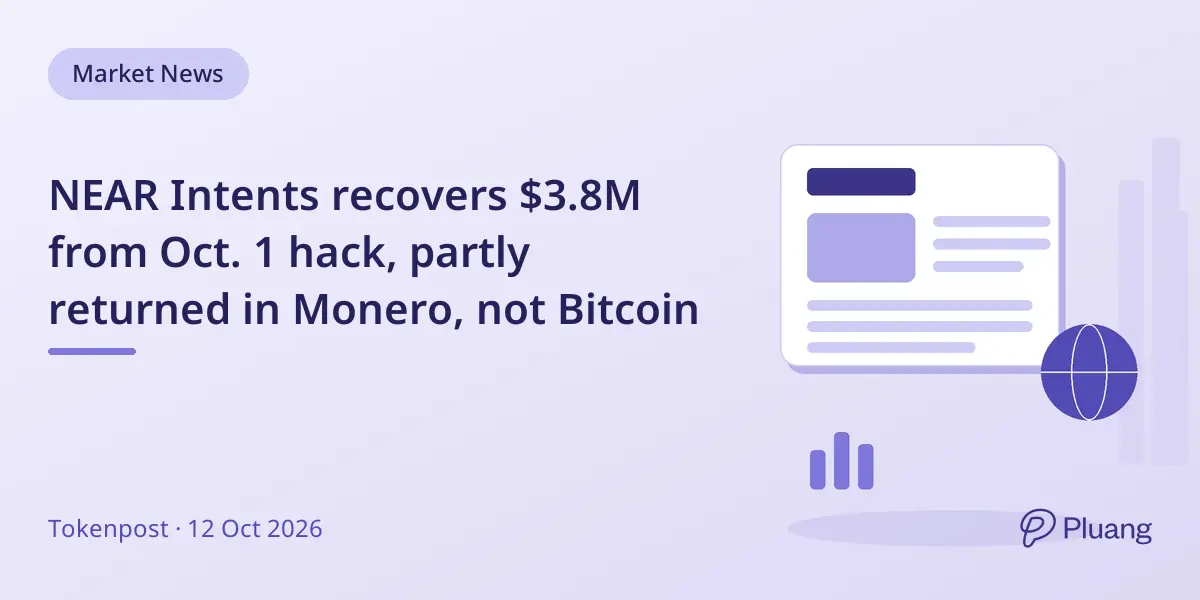 NEAR Intents recovers $3.8M from Oct. 1 hack, partly returned in Monero, not Bitcoin