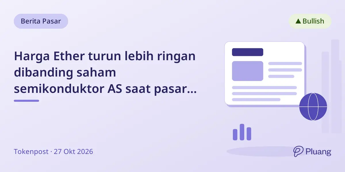 Harga Ether turun lebih ringan dibanding saham semikonduktor AS saat pasar terkoreksi.