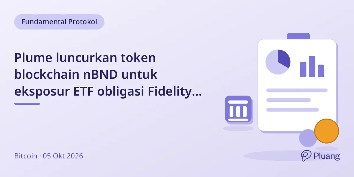 Plume luncurkan token blockchain nBND untuk eksposur ETF obligasi Fidelity $28 miliar, tapi baru $48 onchain.