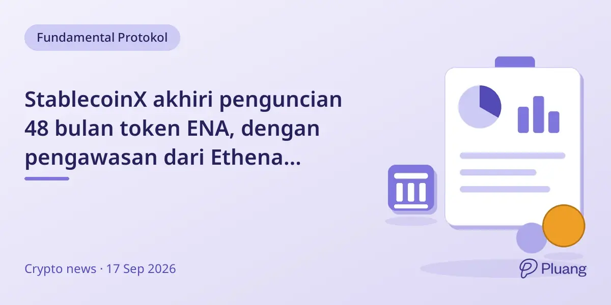 StablecoinX akhiri penguncian 48 bulan token ENA, dengan pengawasan dari Ethena Foundation.