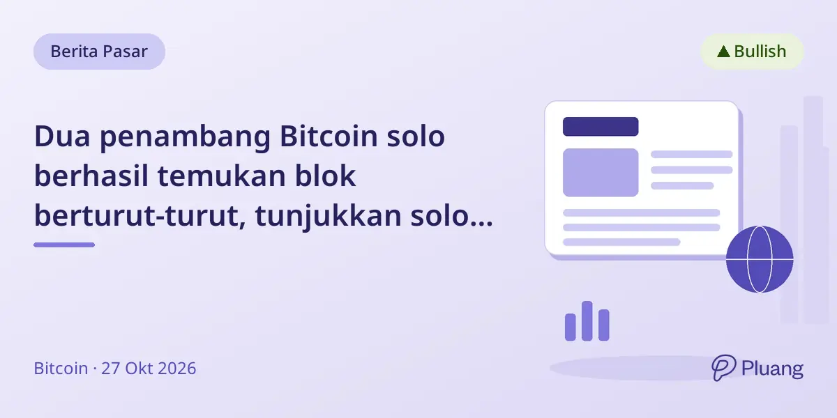 Dua penambang Bitcoin solo berhasil temukan blok berturut-turut, tunjukkan solo mining masih memungkinkan.