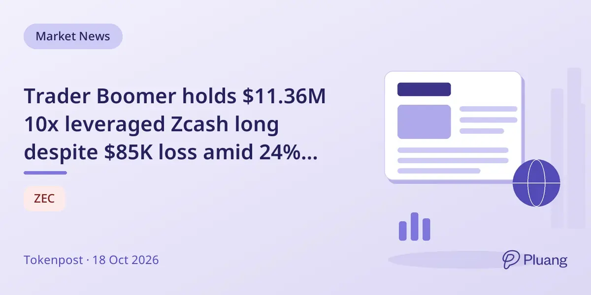 Trader Boomer holds $11.36M 10x leveraged Zcash long despite $85K loss amid 24% price drop.