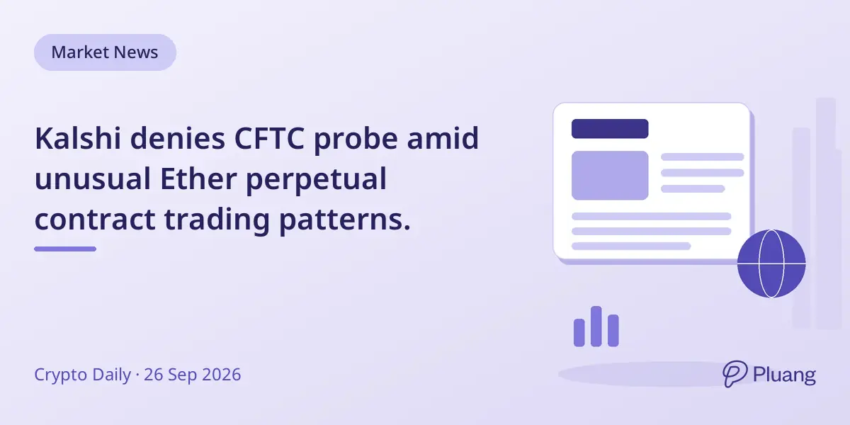 Kalshi denies CFTC probe amid unusual Ether perpetual contract trading patterns.