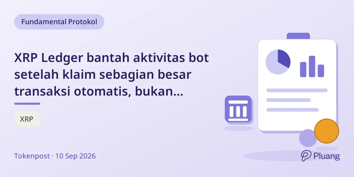 XRP Ledger bantah aktivitas bot setelah klaim sebagian besar transaksi otomatis, bukan pengguna asli.
