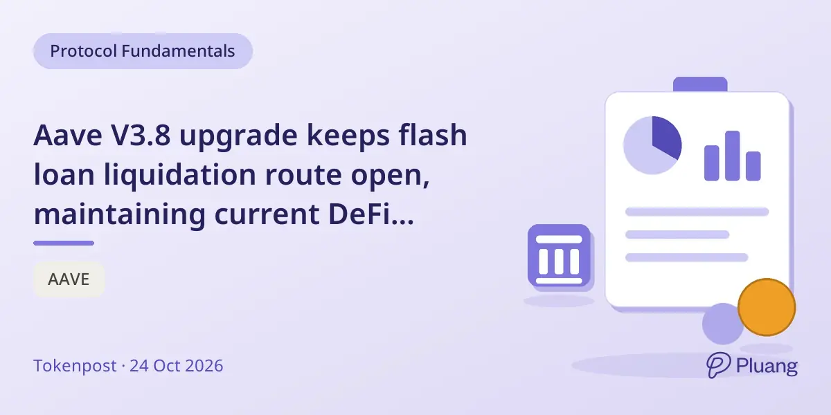 Aave V3.8 upgrade keeps flash loan liquidation route open, maintaining current DeFi operations.
