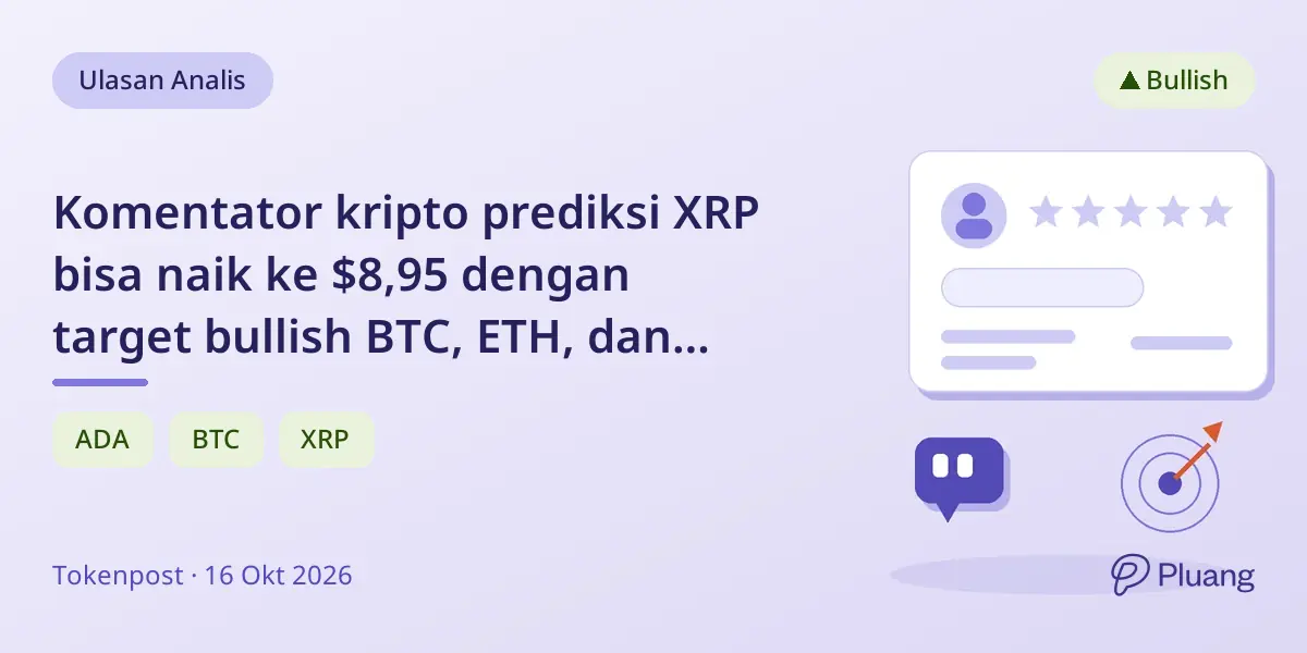 Komentator kripto prediksi XRP bisa naik ke $8,95 dengan target bullish BTC, ETH, dan ADA.