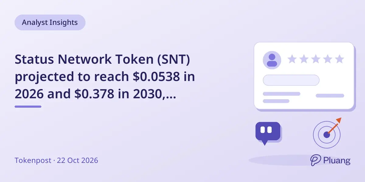 Status Network Token (SNT) projected to reach $0.0538 in 2026 and $0.378 in 2030, currently priced at $0.0073.