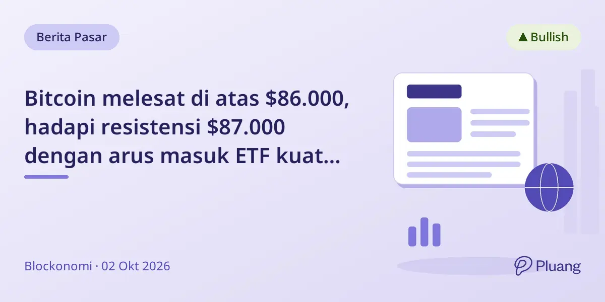 Bitcoin melesat di atas $86.000, hadapi resistensi $87.000 dengan arus masuk ETF kuat dan momentum bullish.