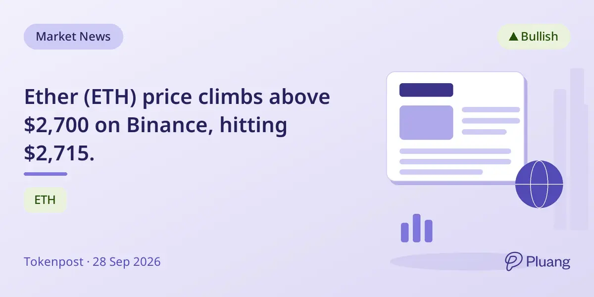 Ether (ETH) price climbs above $2,700 on Binance, hitting $2,715.