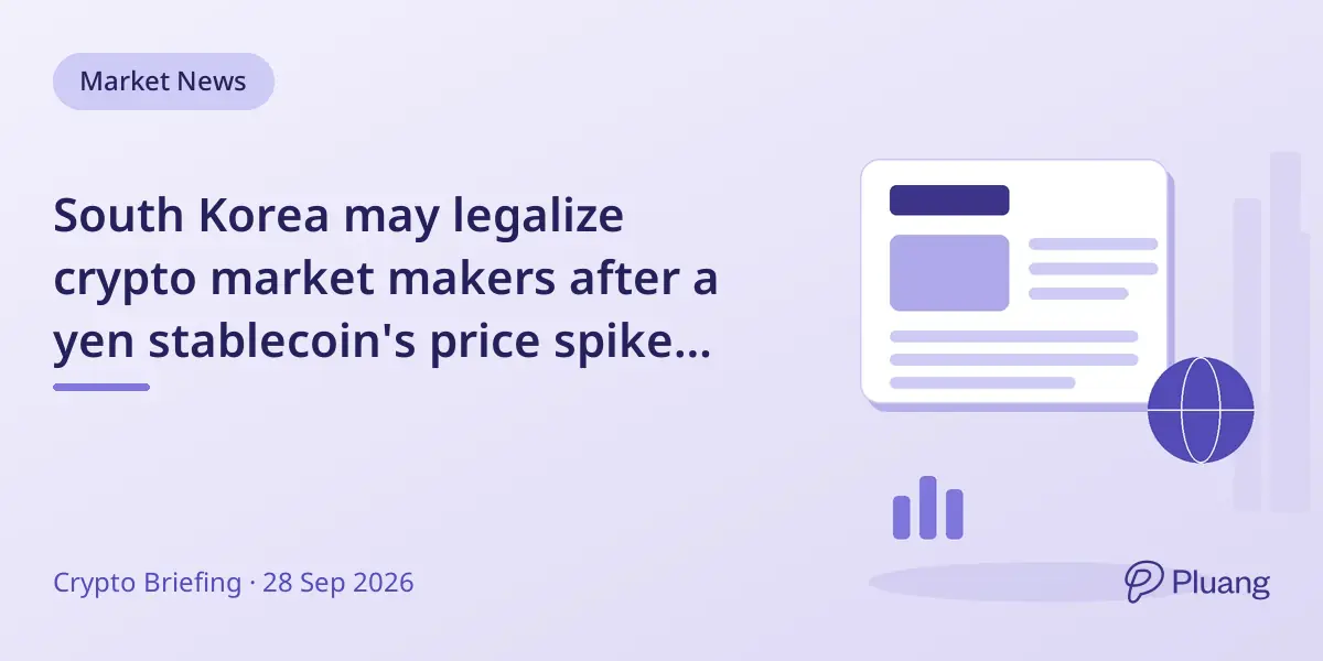 South Korea may legalize crypto market makers after a yen stablecoin's price spike exposed regulatory gaps.