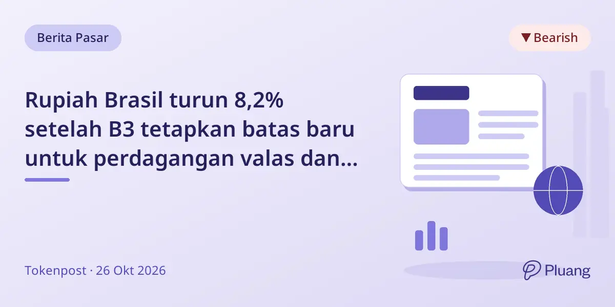Rupiah Brasil turun 8,2% setelah B3 tetapkan batas baru untuk perdagangan valas dan futures Ibovespa