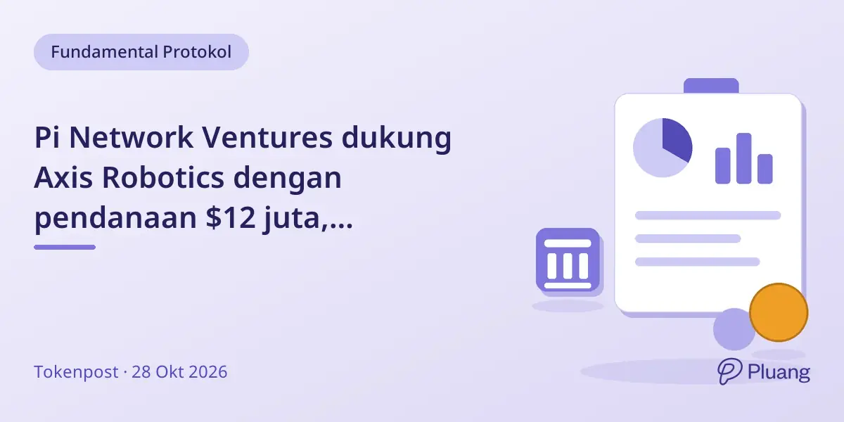 Pi Network Ventures dukung Axis Robotics dengan pendanaan $12 juta, rencanakan integrasi AI-robotik segera
