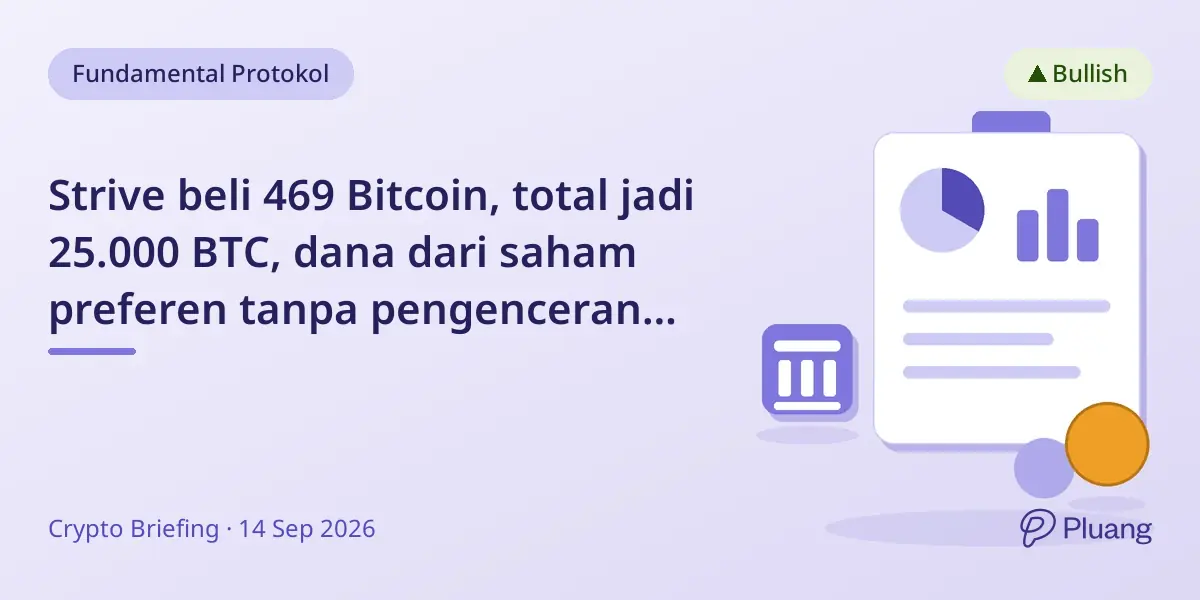 Strive beli 469 Bitcoin, total jadi 25.000 BTC, dana dari saham preferen tanpa pengenceran pemegang saham.