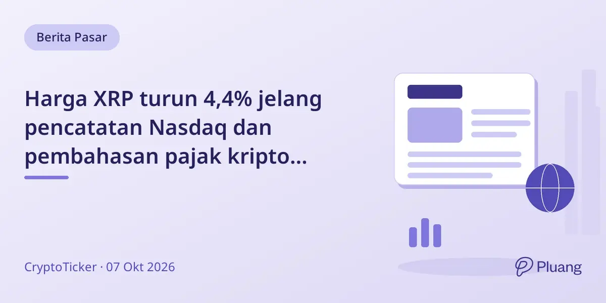 Harga XRP turun 4,4% jelang pencatatan Nasdaq dan pembahasan pajak kripto Jerman