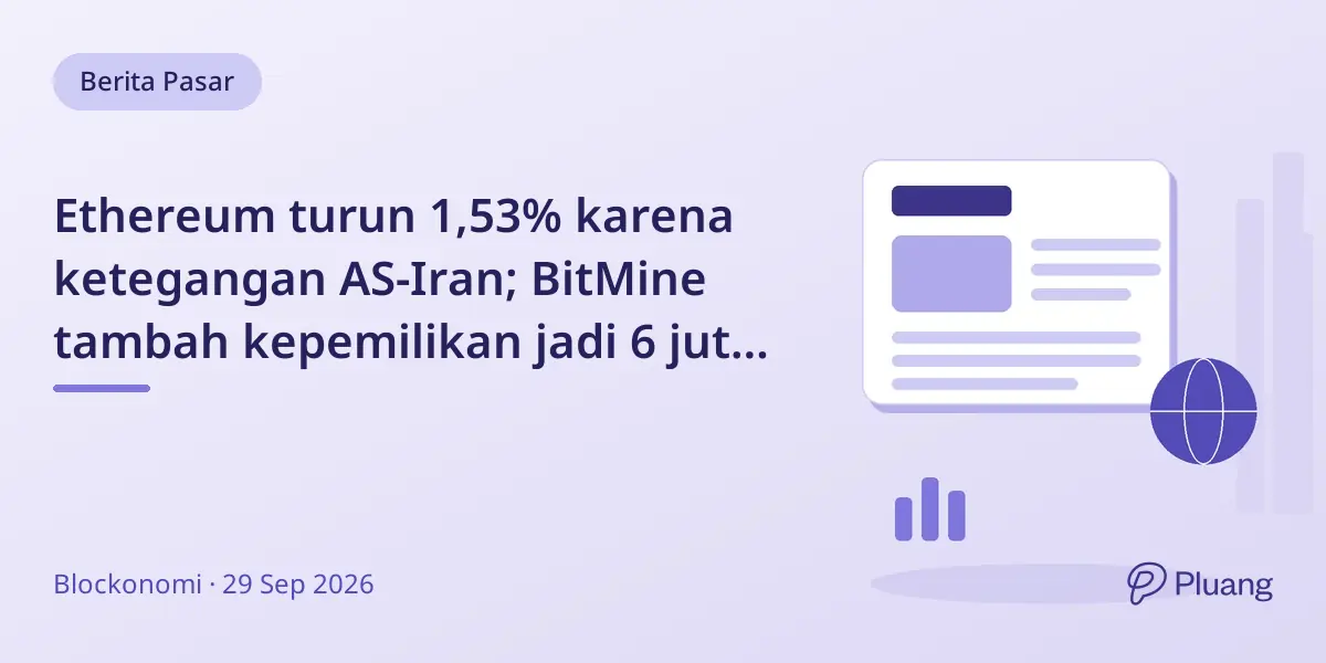 Ethereum turun 1,53% karena ketegangan AS-Iran; BitMine tambah kepemilikan jadi 6 juta ETH