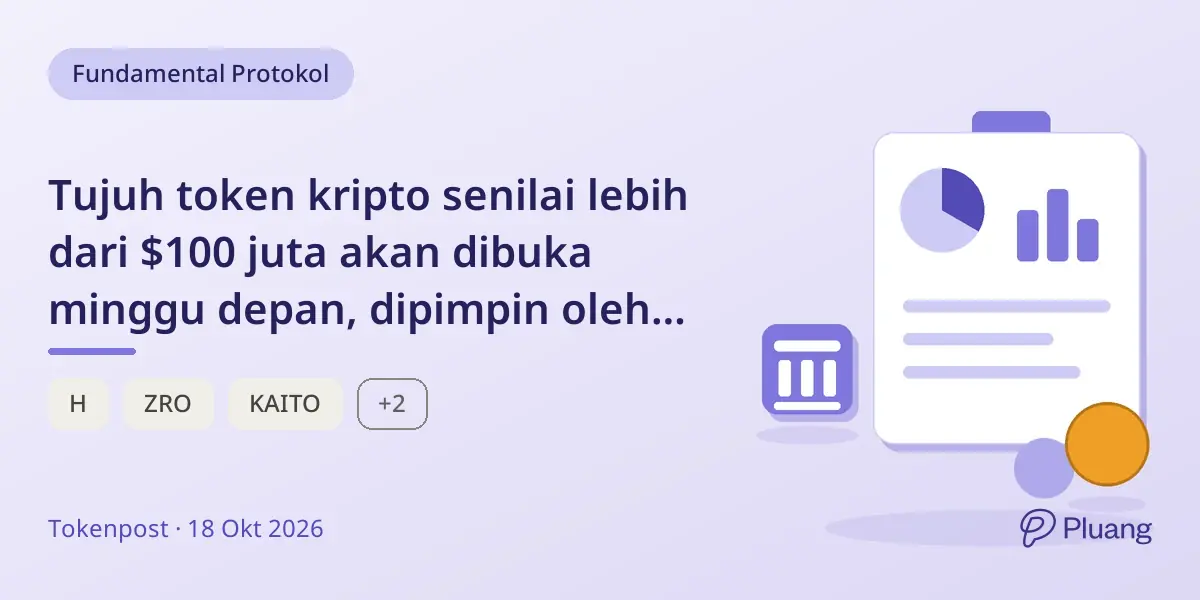 Tujuh token kripto senilai lebih dari $100 juta akan dibuka minggu depan, dipimpin oleh LayerZero dan Humanity.
