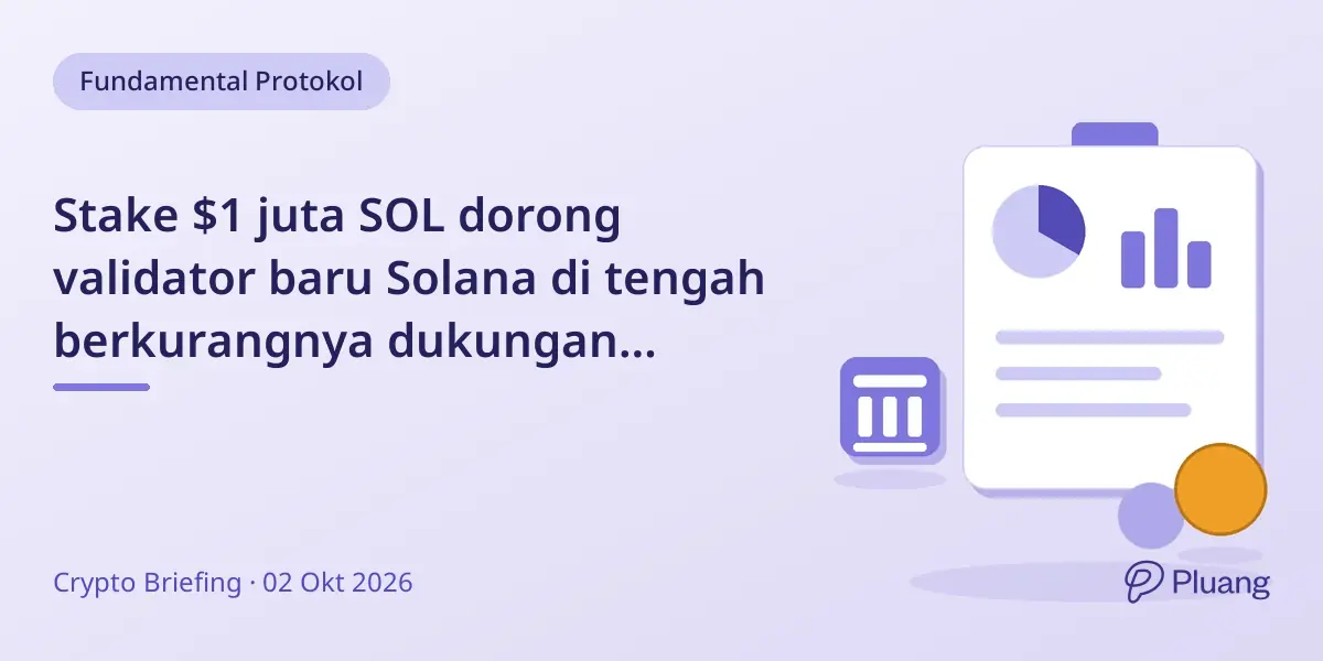 Stake $1 juta SOL dorong validator baru Solana di tengah berkurangnya dukungan Solana Foundation.