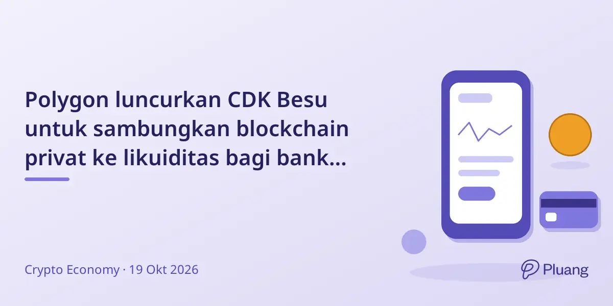 Polygon luncurkan CDK Besu untuk sambungkan blockchain privat ke likuiditas bagi bank dan institusi