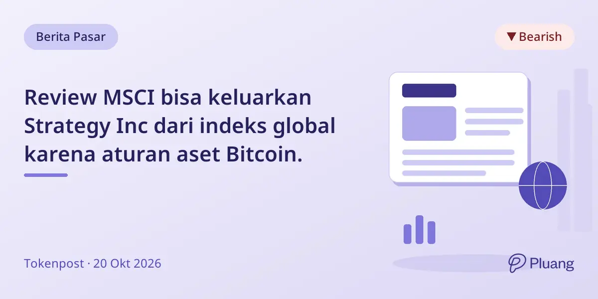 Review MSCI bisa keluarkan Strategy Inc dari indeks global karena aturan aset Bitcoin.
