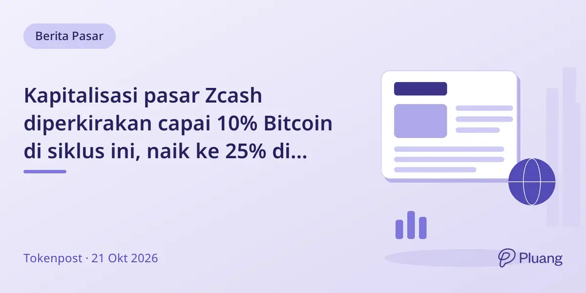Kapitalisasi pasar Zcash diperkirakan capai 10% Bitcoin di siklus ini, naik ke 25% di siklus berikutnya