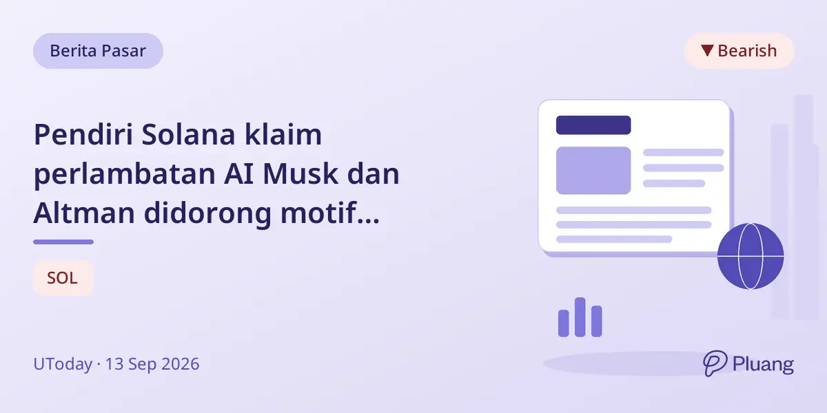 Pendiri Solana klaim perlambatan AI Musk dan Altman didorong motif keuntungan di valuasi $1 triliun